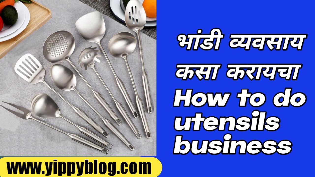 How to do utensils business