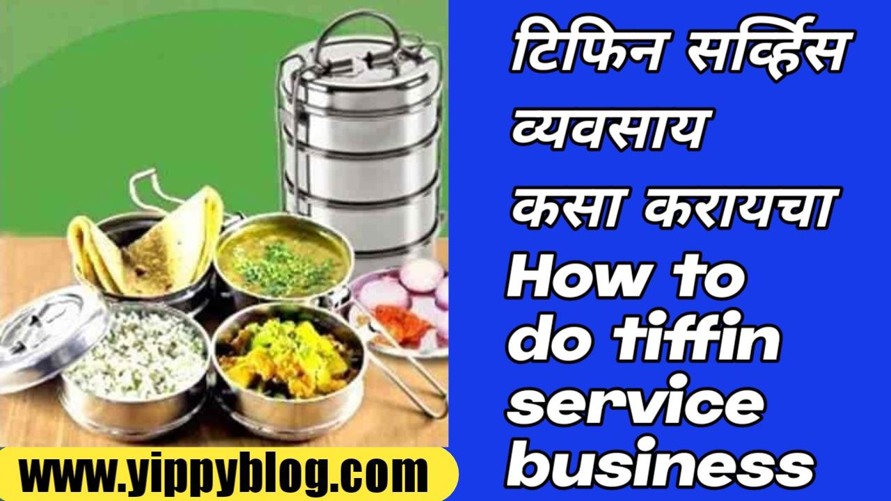 How to do tiffin service business